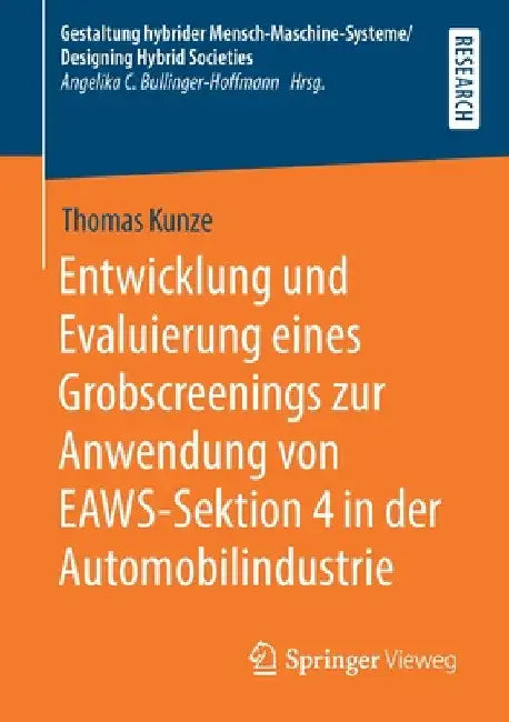 Entwicklung Und Evaluierung Eines Grobscreenings Zur Anwendung Von Eaws-Sektion 4 in Der Automobilindustrie by Thomas Kunze