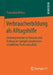 Verbraucherbildung ALS Alltagshilfe: Deutungsmuster Zu Konsum Und Bildung Im Spiegel Sozialwissenschaftlicher Professionalität by Franziska Wittau