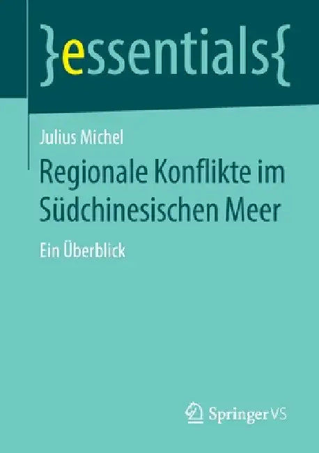 Regionale Konflikte Im Südchinesischen Meer: Ein Überblick by Julius Michel