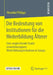 Die Bedeutung Von Institutionen Für Die Weiterbildung Älterer: Eine Vergleichende Studie Erwerbsbezogener Weiterbildungsteilnahme in Europa by Veronika Philipps