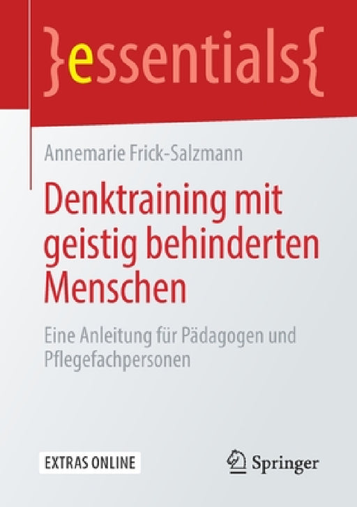 Denktraining Mit Geistig Behinderten Menschen: Eine Anleitung Für Pädagogen Und Pflegefachpersonen by Annemarie Frick-Salzmann