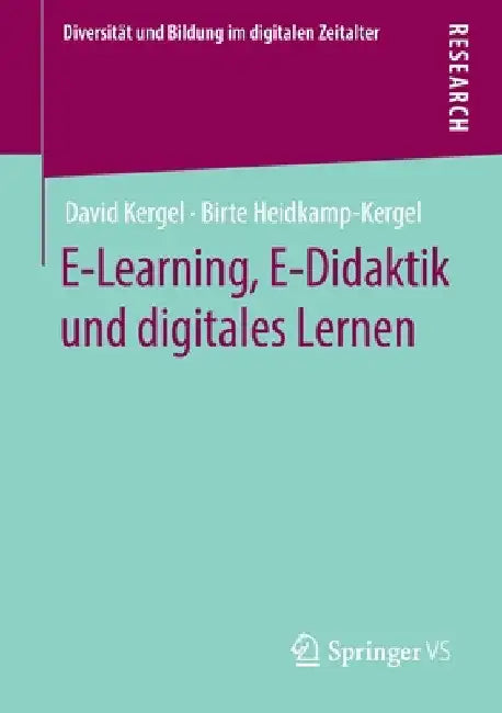 E-Learning, E-Didaktik Und Digitales Lernen by David Kergel
