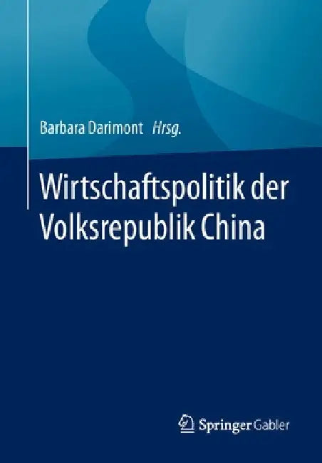 Wirtschaftspolitik Der Volksrepublik China by Barbara Darimont