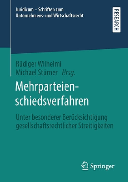 Mehrparteienschiedsverfahren: Unter Besonderer Berücksichtigung Gesellschaftsrechtlicher Streitigkeiten by Rüdiger Wilhelmi, Michael Stürner