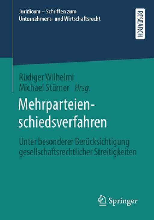 Mehrparteienschiedsverfahren: Unter Besonderer Berücksichtigung Gesellschaftsrechtlicher Streitigkeiten by Rüdiger Wilhelmi, Michael Stürner