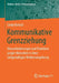 Kommunikative Grenzziehung: Herausforderungen Und Praktiken Junger Menschen in Einer Vielgestaltigen Medienumgebung by Cindy Roitsch