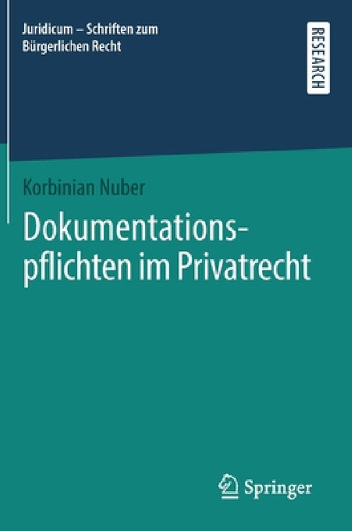 Dokumentationspflichten Im Privatrecht by Korbinian Nuber