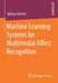 Machine Learning Systems for Multimodal Affect Recognition by Markus Kächele