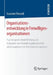 Organisationsentwicklung in Freiwilligenorganisationen: Psychologische Modellbildung Und Evaluation Von Veränderungsbereitschaft Und Engagement Im Tra by Susanne Freund