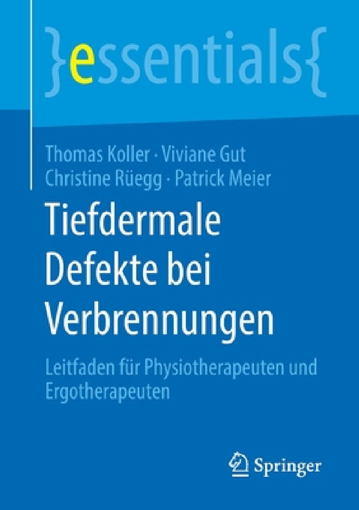 Tiefdermale Defekte Bei Verbrennungen: Leitfaden Für Physiotherapeuten Und Ergotherapeuten by Thomas Koller, Viviane Gut, Christine Rüegg