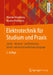 Elektrotechnik Für Studium Und PRAXIS: Gleich-, Wechsel- Und Drehstrom, Schalt- Und Nichtsinusförmige Vorgänge by Marlene Marinescu, Nicolae Marinescu