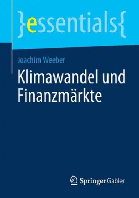 Klimawandel Und Finanzmärkte by Joachim Weeber