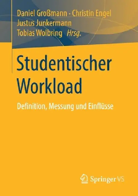 Studentischer Workload: Definition, Messung Und Einflüsse by Daniel Großmann