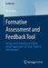 Formative Assessment and Feedback Tool: Design and Evaluation of a Web-Based Application to Foster Student Performance by Kevin Duss