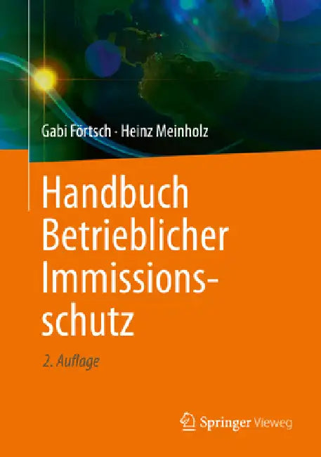Handbuch Betrieblicher Immissionsschutz by Gabi Förtsch, Heinz Meinholz
