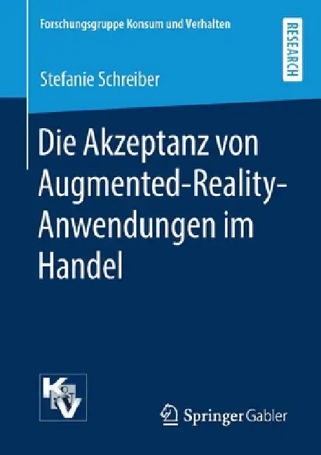 Die Akzeptanz Von Augmented-Reality-Anwendungen Im Handel by Stefanie Schreiber
