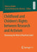 Childhood and Children's Rights Between Research and Activism: Honouring the Work of Manfred Liebel by Rebecca Budde