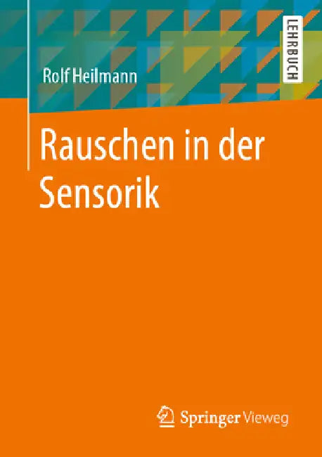 Rauschen in Der Sensorik by Rolf Heilmann