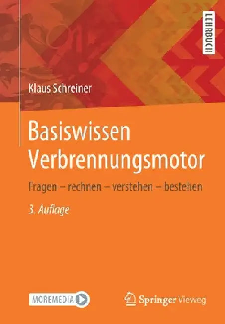 Basiswissen Verbrennungsmotor: Fragen - Rechnen - Verstehen - Bestehen by Klaus Schreiner