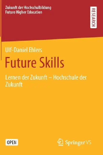 Future Skills: Lernen Der Zukunft - Hochschule Der Zukunft by Ulf-Daniel Ehlers