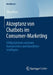 Akzeptanz Von Chatbots Im Consumer-Marketing: Erfolgsfaktoren Zwischen Konsumenten Und Künstlicher Intelligenz by Timo Diers