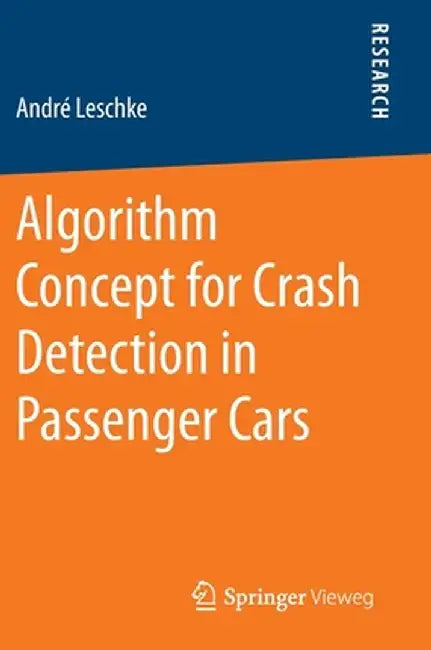 Algorithm Concept for Crash Detection in Passenger Cars by André Leschke