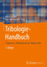 Tribologie-Handbuch: Tribometrie, Tribomaterialien, Tribotechnik by Horst Czichos, Jean-Pierre Celis, Karl-Heinz Habig