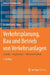 Verkehrsplanung, Bau Und Betrieb Von Verkehrsanlagen: Technik - Organisation - Wirtschaftlichkeit by Carsten Gertz