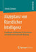 Akzeptanz Von Künstlicher Intelligenz: Grundlagen Intelligenter Ki-Assistenten Und Deren Vertrauensvolle Nutzung by Dennis Scheuer