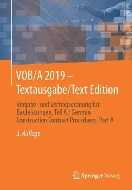 Vob/A 2019 - Textausgabe/Text Edition: Vergabe- Und Vertragsordnung Für Bauleistungen, Teil a / German Construction Contract Procedures, Part a by Springer Fachmedien Wiesbaden