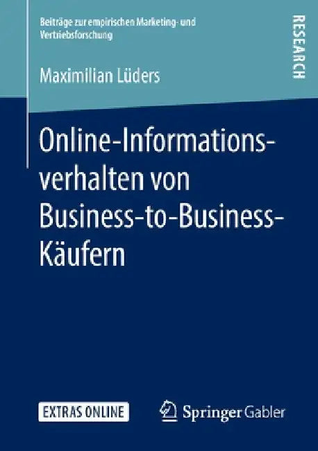 Online-Informationsverhalten Von Business-To-Business-Käufern by Maximilian Lüders