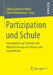Partizipation Und Schule: Perspektiven Auf Teilhabe Und Mitbestimmung Von Kindern Und Jugendlichen by Sabine Gerhartz-Reiter