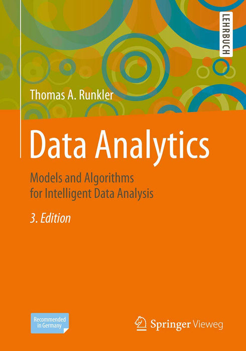 Data Analytics: Models and Algorithms for Intelligent Data Analysis by Thomas A. Runkler