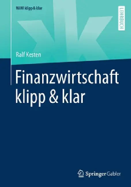 Finanzwirtschaft Klipp & Klar by Ralf Kesten