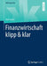 Finanzwirtschaft Klipp & Klar by Ralf Kesten