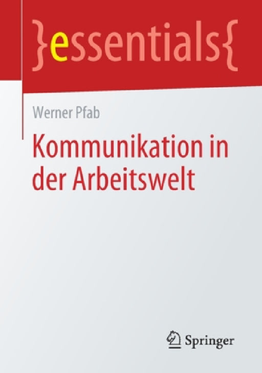 Kommunikation in Der Arbeitswelt by Werner Pfab