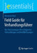 Field Guide Für Verhandlungsführer: Drei Basisstrategien Für Erfolgreiche Verhandlungen Und Konfliktlösungen by Hermann Rock