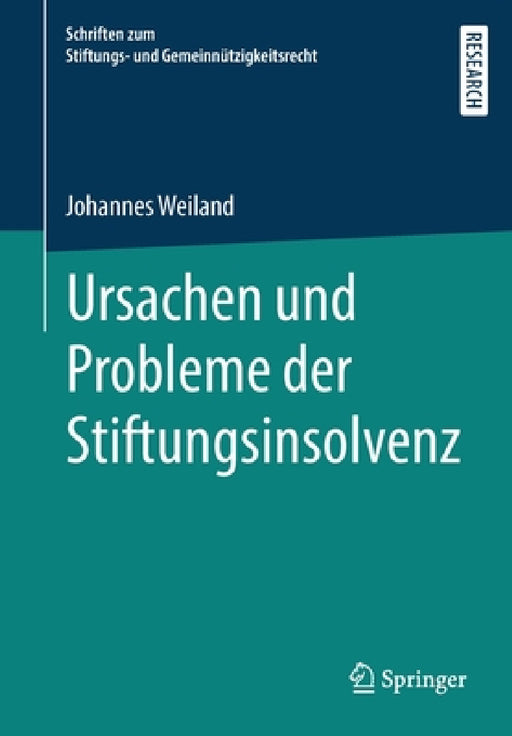 Ursachen Und Probleme Der Stiftungsinsolvenz by Johannes Weiland