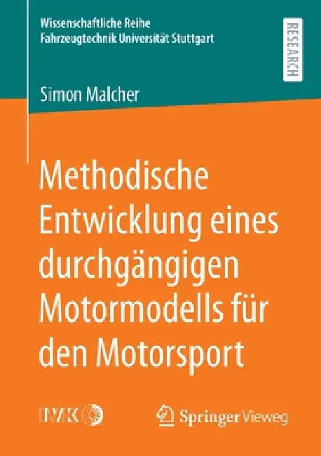 Methodische Entwicklung Eines Durchgängigen Motormodells Für Den Motorsport by Simon Malcher