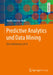 Predictive Analytics Und Data Mining: Eine Einführung Mit R by Marlis Von Der Hude