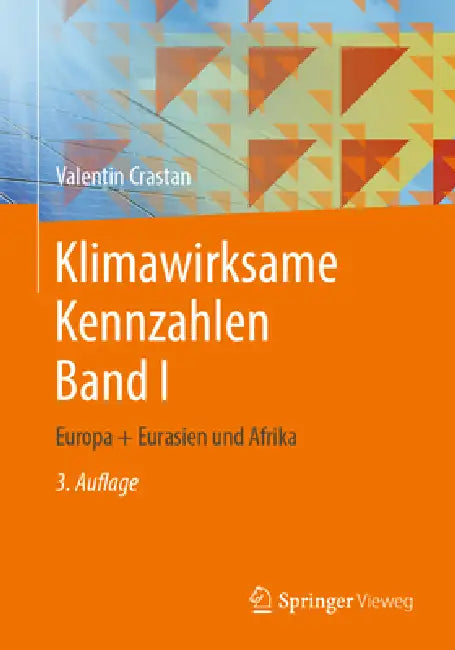 Klimawirksame Kennzahlen Band I: Europa + Eurasien Und Afrika by Valentin Crastan