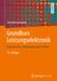 Grundkurs Leistungselektronik: Bauelemente, Schaltungen Und Systeme by Joachim Specovius