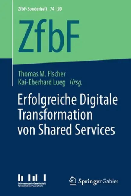 Erfolgreiche Digitale Transformation Von Shared Services by Thomas M. Fischer