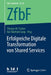 Erfolgreiche Digitale Transformation Von Shared Services by Thomas M. Fischer, Kai-Eberhard Lueg