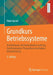 Grundkurs Betriebssysteme: Architekturen, Betriebsmittelverwaltung, Synchronisation, Prozesskommunikation, Virtualisierung by Peter Mandl