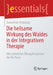 Die Heilsame Wirkung Des Waldes in Der Integrativen Therapie: Mit Zahlreichen Übungsbeispielen Für Die PRAXIS by Astrid Polz-Watzenig