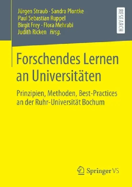 Forschendes Lernen an Universitäten: Prinzipien, Methoden, Best-Practices an Der Ruhr-Universität Bochum by Jürgen Straub