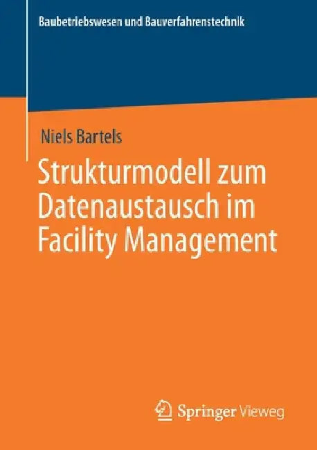 Strukturmodell Zum Datenaustausch Im Facility Management by Niels Bartels