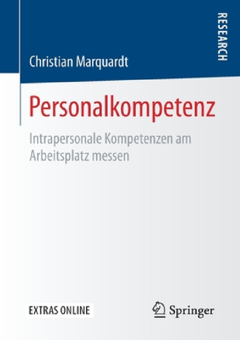 Personalkompetenz: Intrapersonale Kompetenzen Am Arbeitsplatz Messen by Christian Marquardt