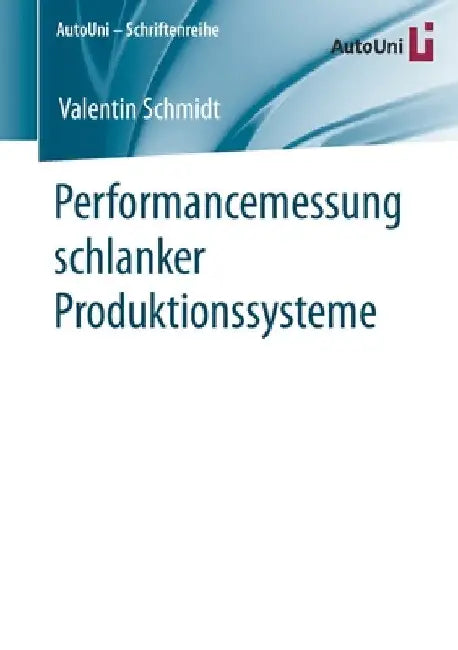 Performancemessung Schlanker Produktionssysteme by Valentin Schmidt